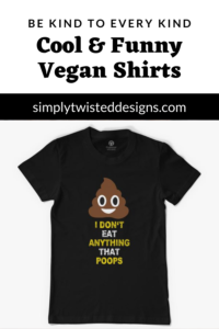 Cool & Funny Vegan Shirts -be Kind To Every Kind