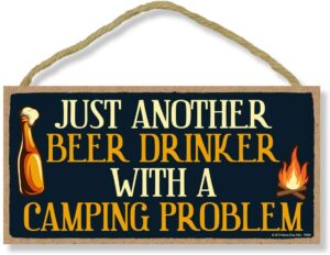 Just Another Beer Drinker with a Camping Problem Sign