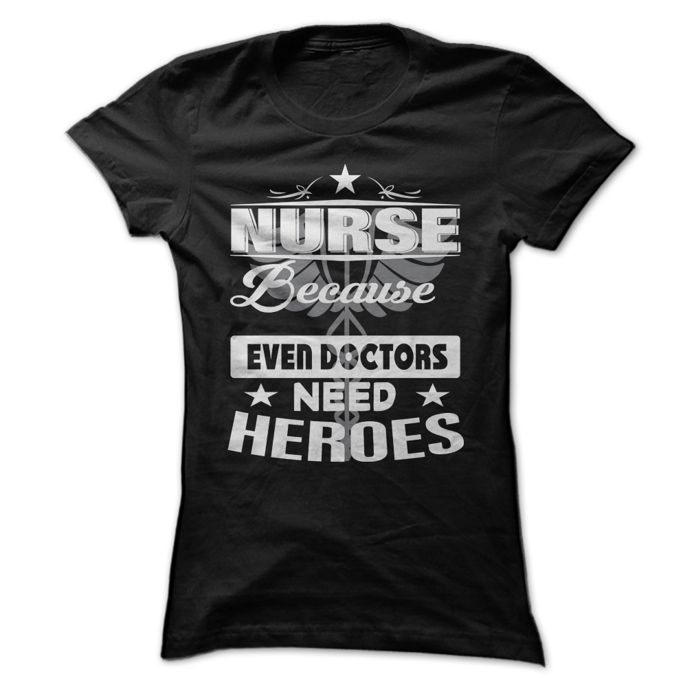 Nurse Because Even Doctors Need Heros | Simply Twisted Designs