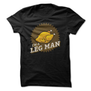 I Am A Leg Man Shirt